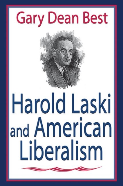 Harold Laski and American Liberalism, Paperback / softback Book