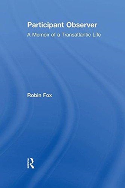 Participant Observer : A Memoir of a Transatlantic Life, Paperback / softback Book