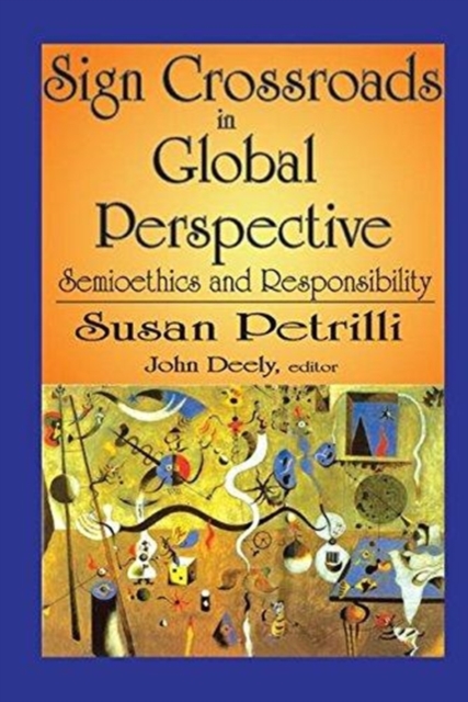 Sign Crossroads in Global Perspective : Semiotics and Responsibilities, Paperback / softback Book