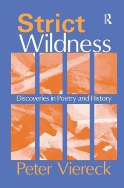 Strict Wildness : Discoveries in Poetry and History, Paperback / softback Book