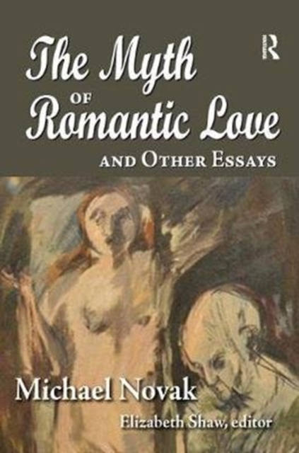 The Myth of Romantic Love and Other Essays, Paperback / softback Book
