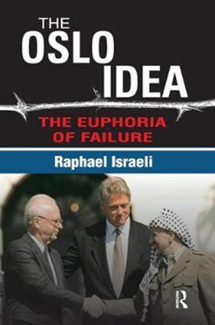 The Oslo Idea : The Euphoria of Failure, Paperback / softback Book