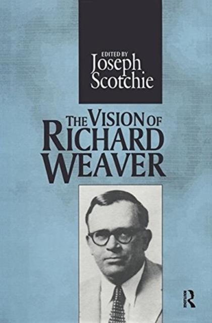 The Vision of Richard Weaver, Paperback / softback Book