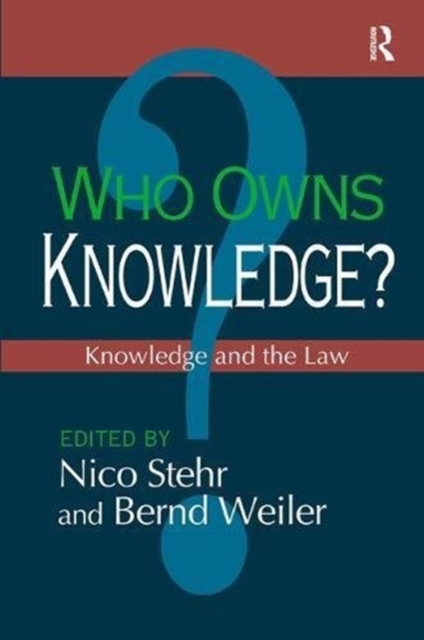 Who Owns Knowledge? : Knowledge and the Law, Paperback / softback Book