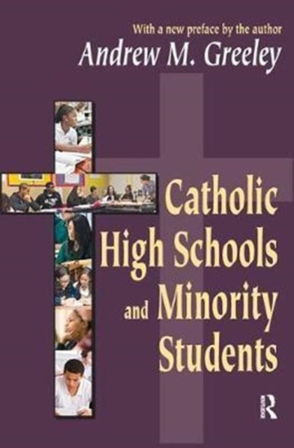 Catholic High Schools and Minority Students, Hardback Book