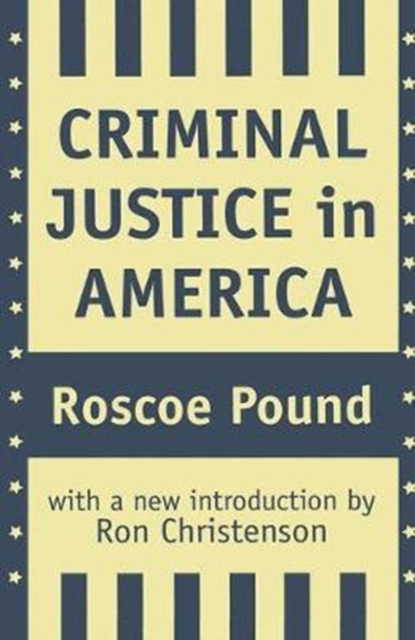 Criminal Justice in America, Hardback Book
