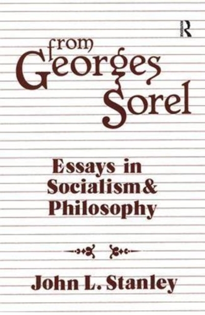 From Georges Sorel : Essays in Socialism and Philosophy, Hardback Book