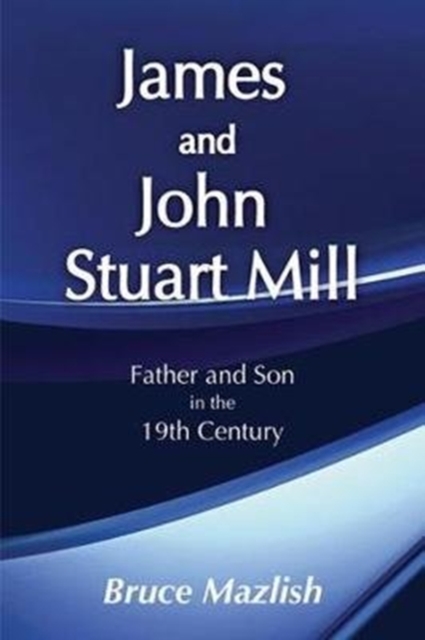 James and John Stuart Mill, Hardback Book