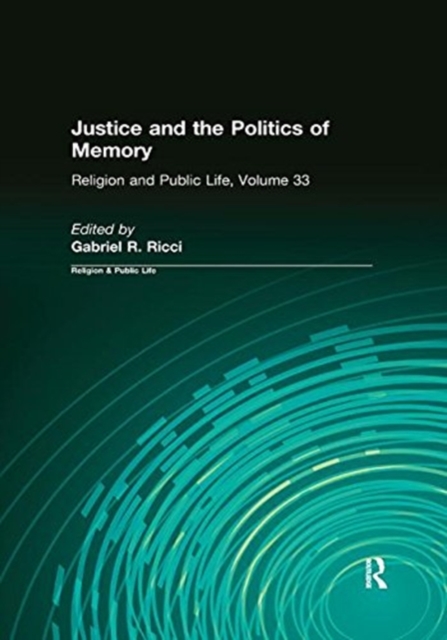 Justice and the Politics of Memory, Hardback Book