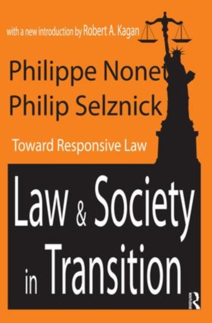 Law and Society in Transition : Toward Responsive Law, Hardback Book