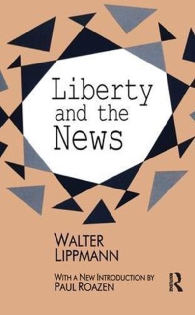 Liberty and the News, Hardback Book