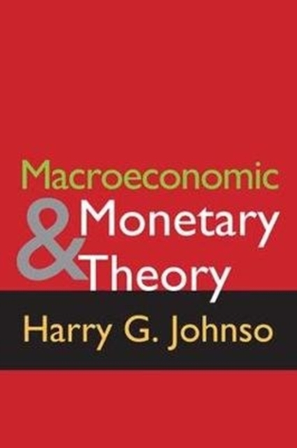 Macroeconomics and Monetary Theory, Hardback Book