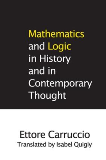 Mathematics and Logic in History and in Contemporary Thought, Hardback Book