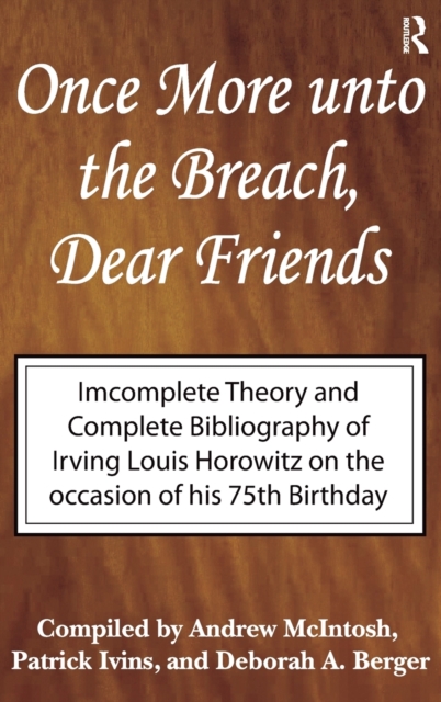 Once More Unto the Breach, Dear Friends : Incomplete Theory and Complete Bibliography, Hardback Book