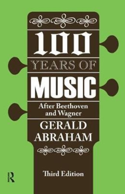 One Hundred Years of Music : After Beethoven and Wagner, Hardback Book
