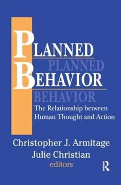 Planned Behavior : The Relationship between Human Thought and Action, Hardback Book
