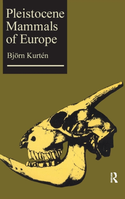Pleistocene Mammals of Europe, Hardback Book