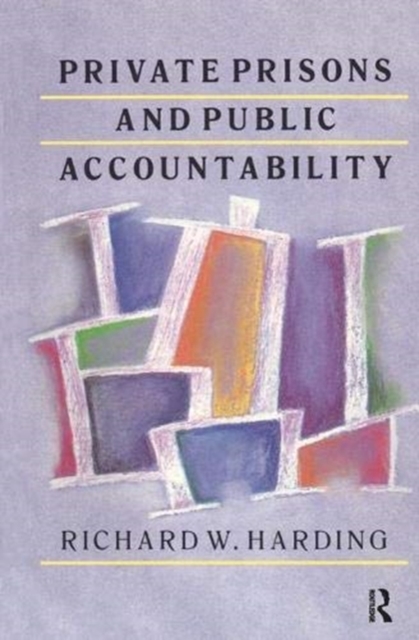 Private Prisons and Public Accountability, Hardback Book