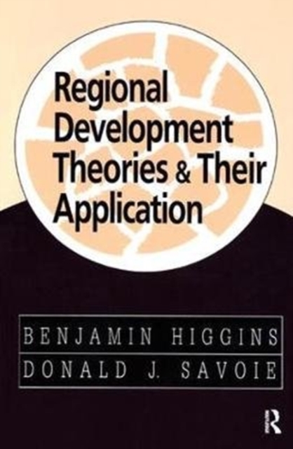 Regional Development Theories and Their Application, Hardback Book