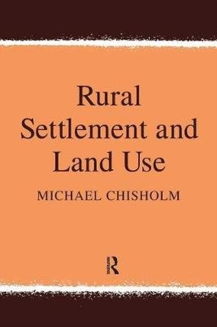 Rural Settlement and Land Use, Hardback Book