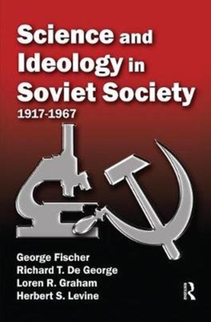 Science and Ideology in Soviet Society : 1917-1967, Hardback Book