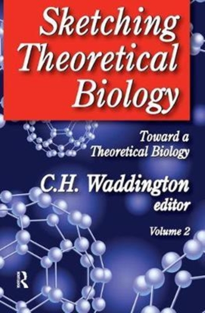 Sketching Theoretical Biology : Toward a Theoretical Biology, Volume 2, Hardback Book
