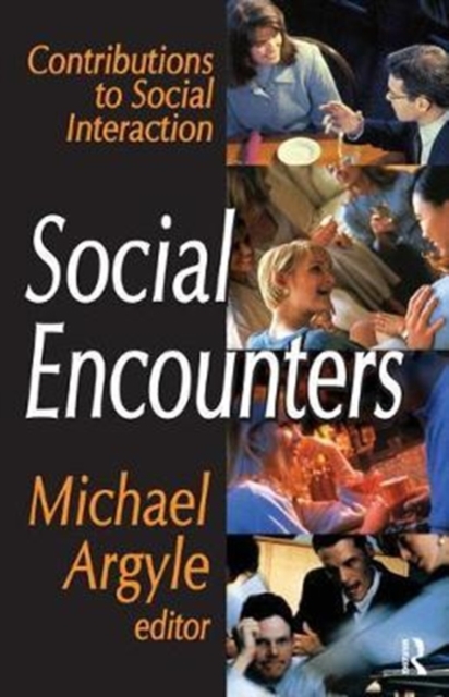 Social Encounters : Contributions to Social Interaction, Hardback Book