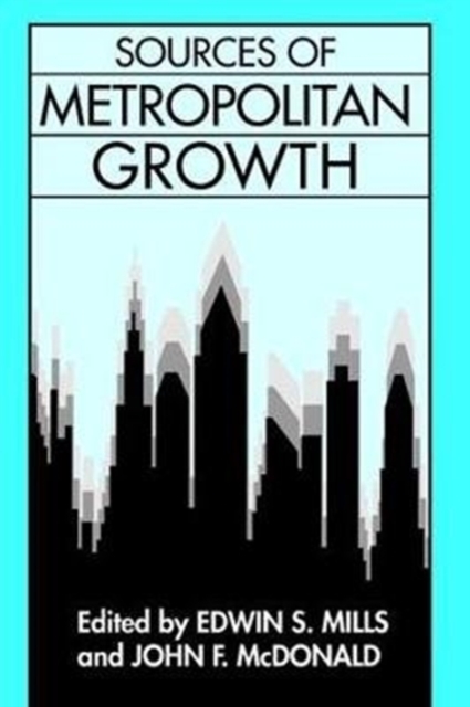 Sources of Metropolitan Growth, Hardback Book