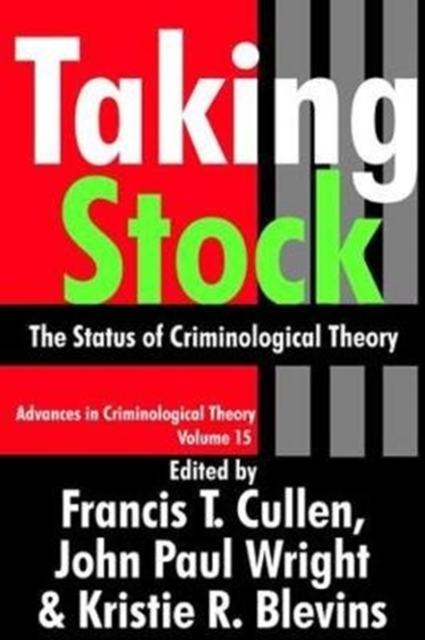 Taking Stock : The Status of Criminological Theory, Hardback Book