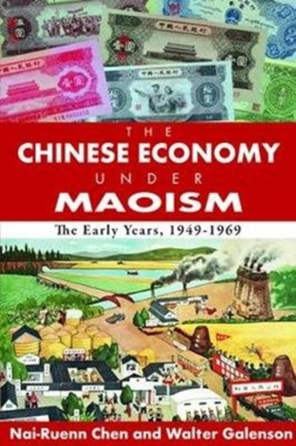The Chinese Economy Under Maoism : The Early Years, 1949-1969, Hardback Book