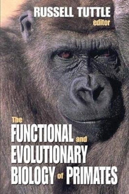The Functional and Evolutionary Biology of Primates, Hardback Book
