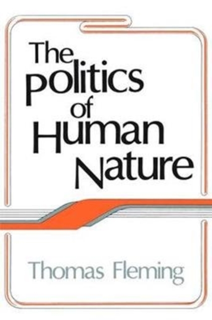 The Politics of Human Nature, Hardback Book