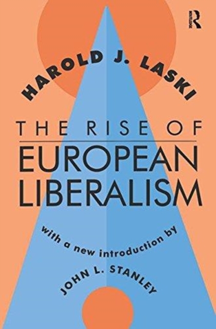 The Rise of European Liberalism, Hardback Book