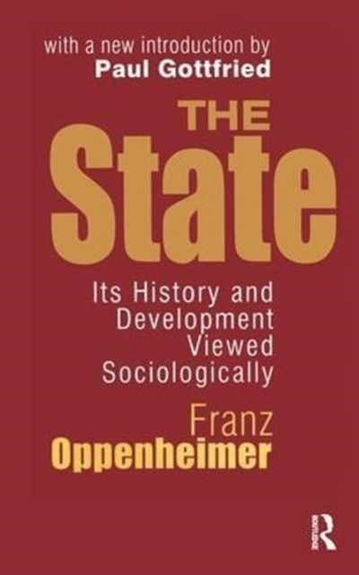 The State : Its History and Development Viewed Sociologically, Hardback Book