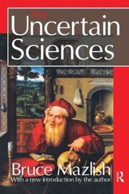 The Uncertain Sciences, Hardback Book