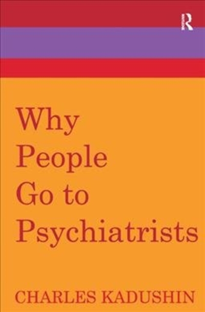 Why People Go to Psychiatrists, Hardback Book