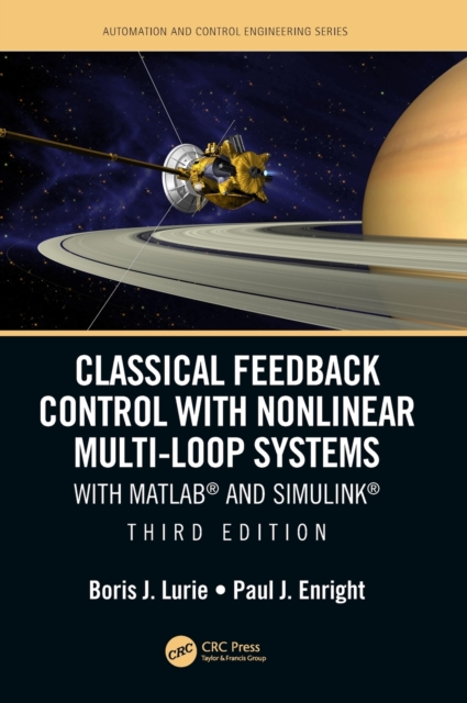 Classical Feedback Control with Nonlinear Multi-Loop Systems : With MATLAB® and Simulink®, Third Edition, Hardback Book