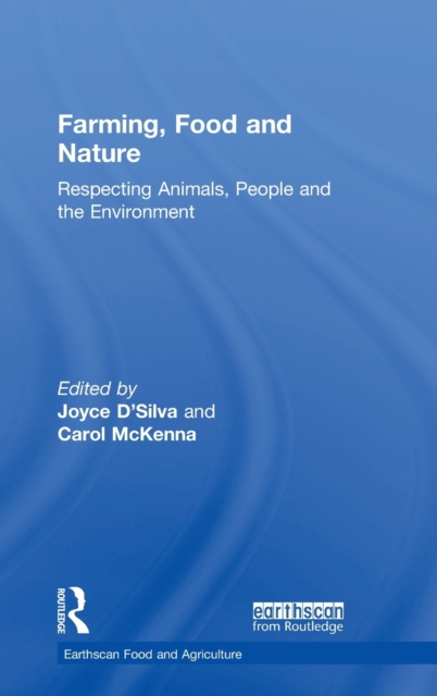 Farming, Food and Nature : Respecting Animals, People and the Environment, Hardback Book