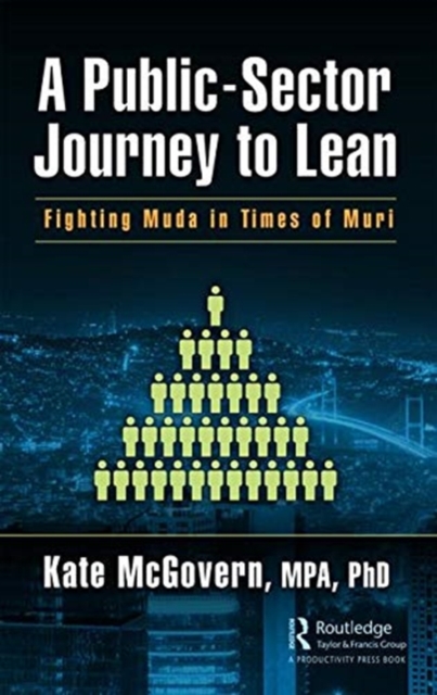 A Public-Sector Journey to Lean : Fighting Muda in Times of Muri, Hardback Book