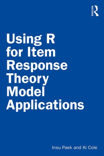 Using R for Item Response Theory Model Applications, Paperback / softback Book