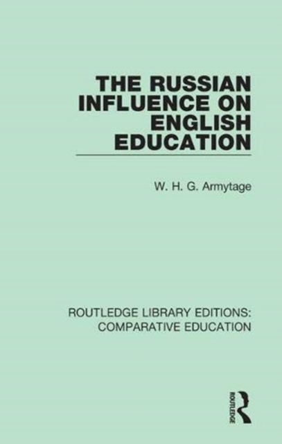 The Russian Influence on English Education, Paperback / softback Book