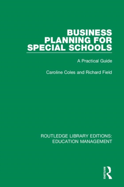 Business Planning for Special Schools : A Practical Guide, Paperback / softback Book
