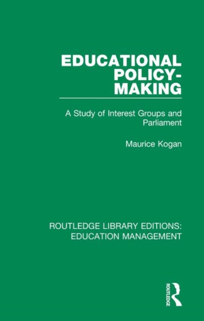 Educational Policy-making : A Study of Interest Groups and Parliament, Paperback / softback Book