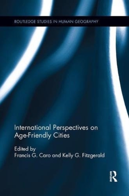 International Perspectives on Age-Friendly Cities, Paperback / softback Book