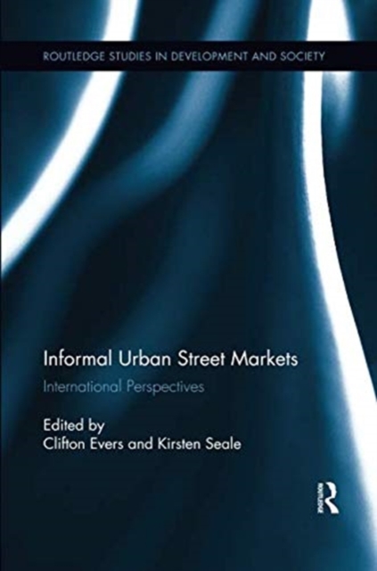 Informal Urban Street Markets : International Perspectives, Paperback / softback Book