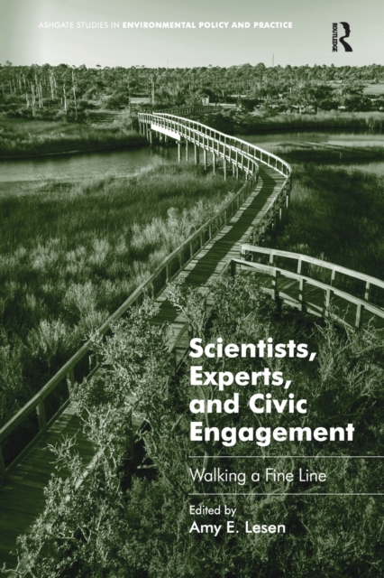 Scientists, Experts, and Civic Engagement : Walking a Fine Line, Paperback / softback Book