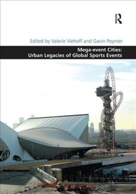 Mega-event Cities: Urban Legacies of Global Sports Events, Paperback / softback Book