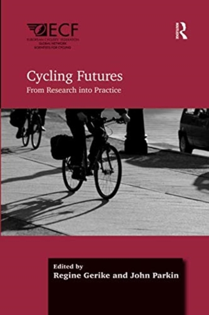 Cycling Futures : From Research into Practice, Paperback / softback Book