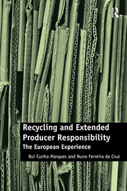 Recycling and Extended Producer Responsibility : The European Experience, Paperback / softback Book