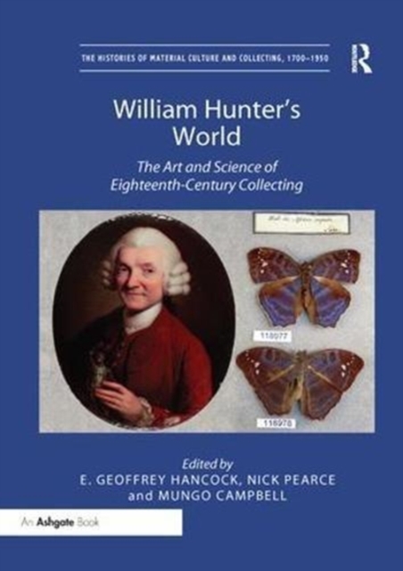 William Hunter's World : The Art and Science of Eighteenth-Century Collecting, Paperback / softback Book